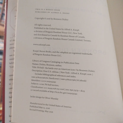 Pit Bull, The battle over an American Icon. Bronwyn Dickey. 2016. Published by Alfred A. Knopf.